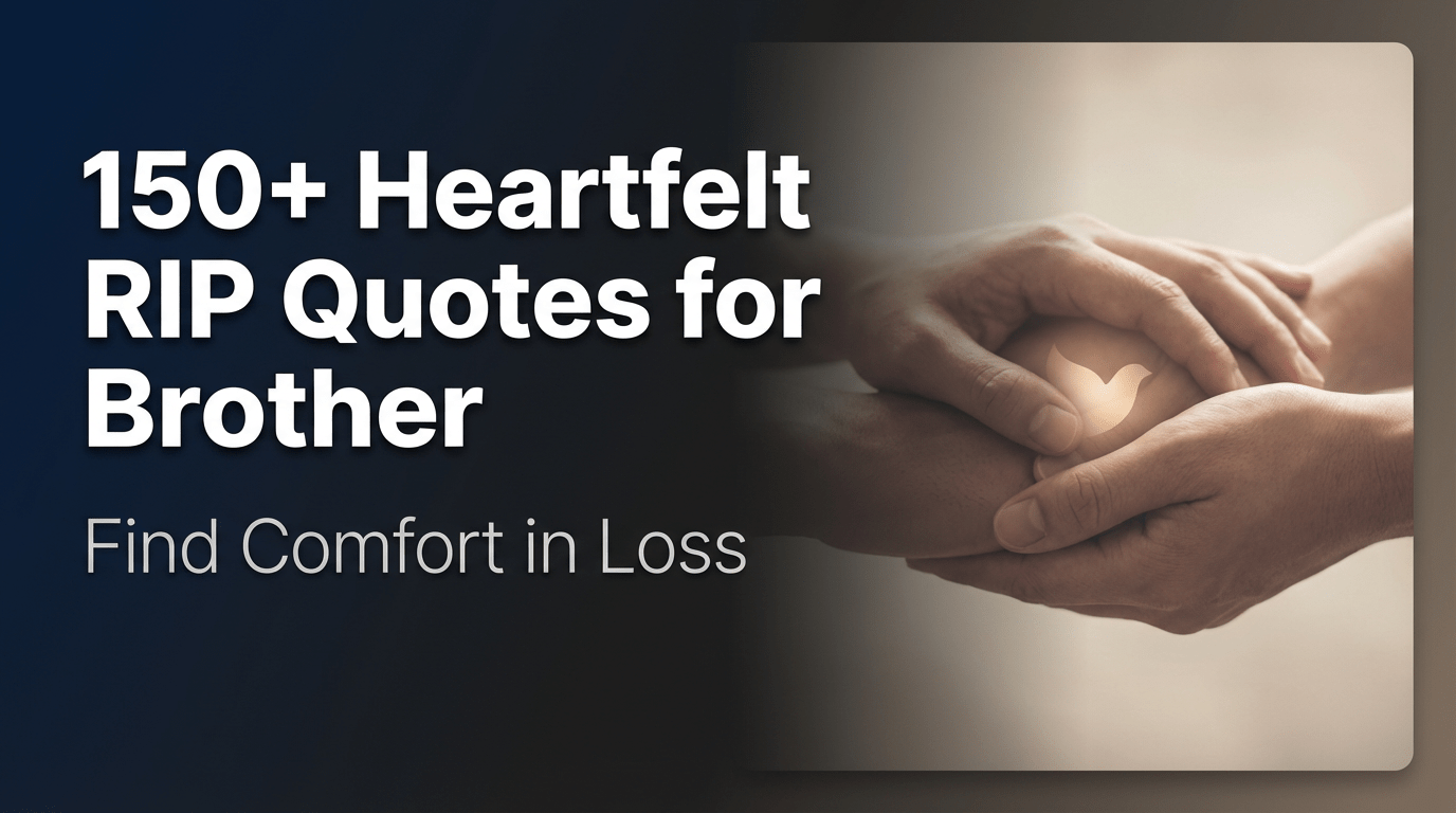 150+ Heartfelt RIP Quotes for Brother - Find Comfort in Loss