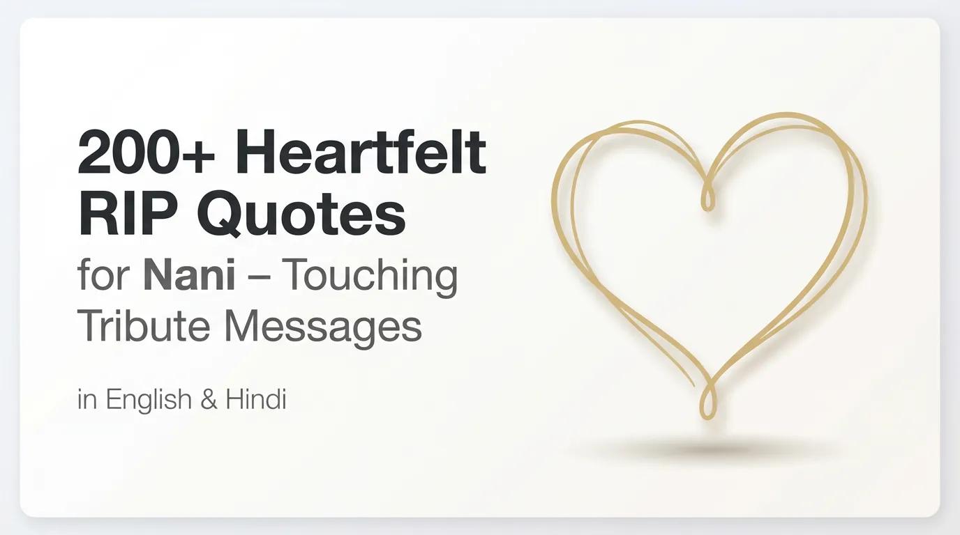 200+ Heartfelt RIP Quotes for Nani – Touching Tribute Messages in English & Hindi