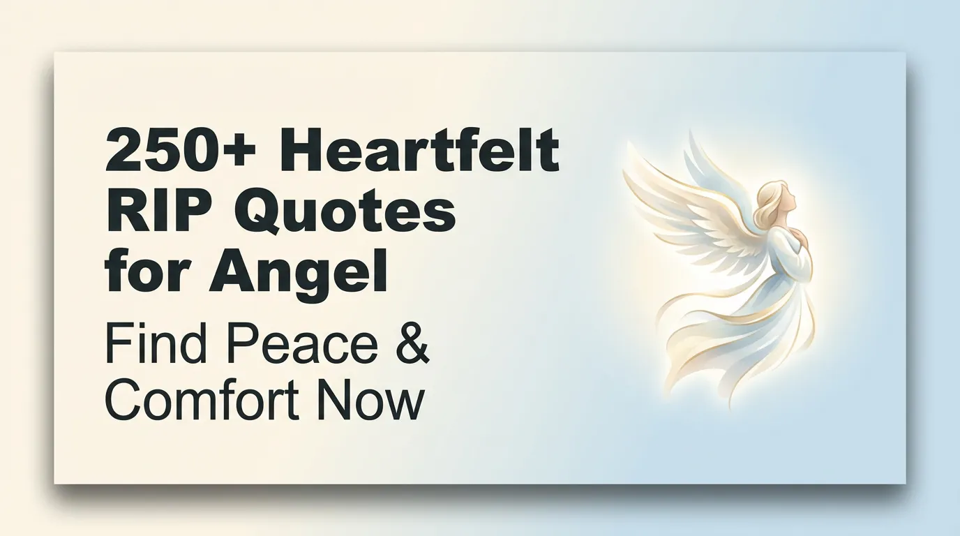 250+ Heartfelt RIP Quotes for Angel - Find Peace & Comfort Now