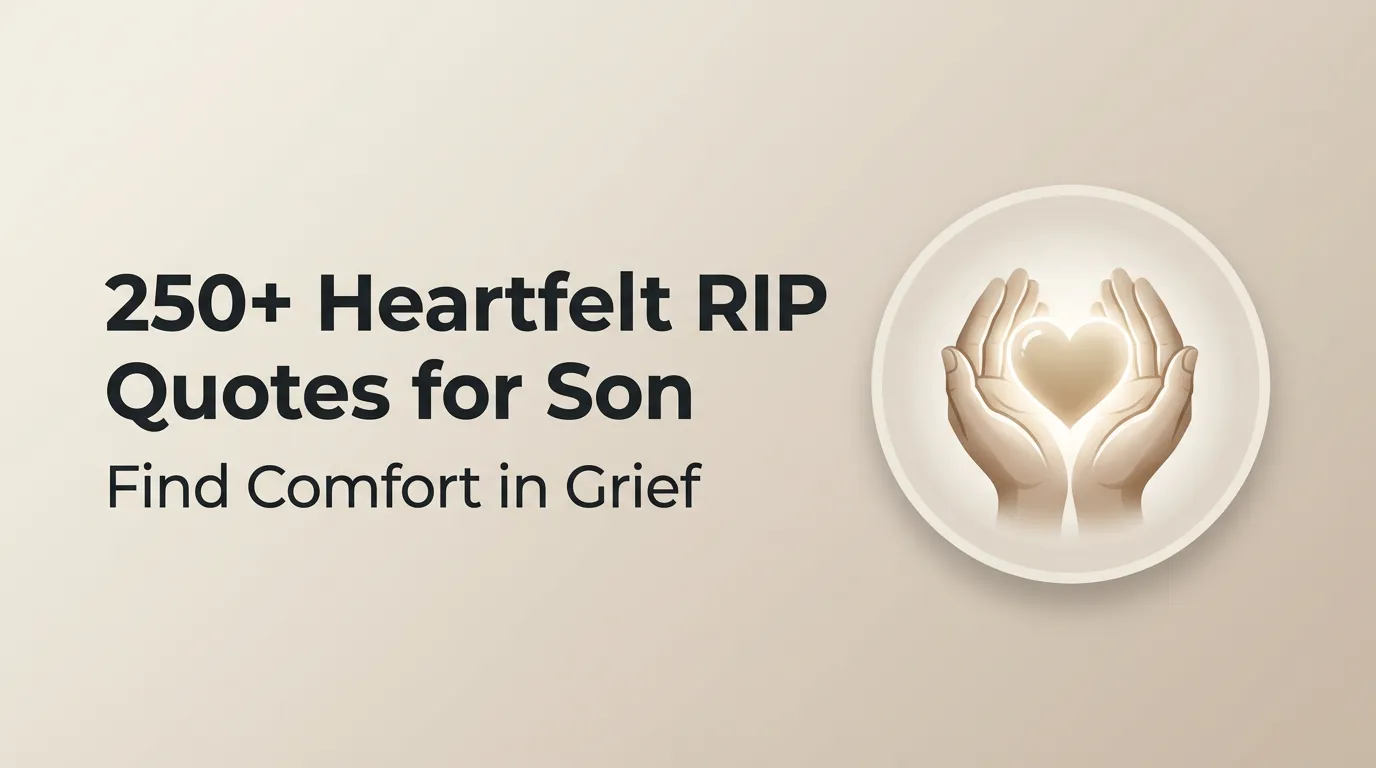 250+ Heartfelt RIP Quotes for Son - Find Comfort in Grief