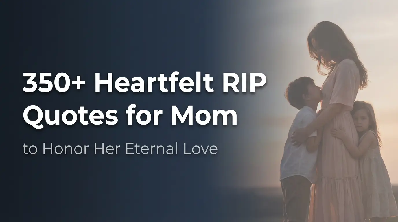 350+ Heartfelt RIP Quotes for Mom to Honor Her Eternal Love