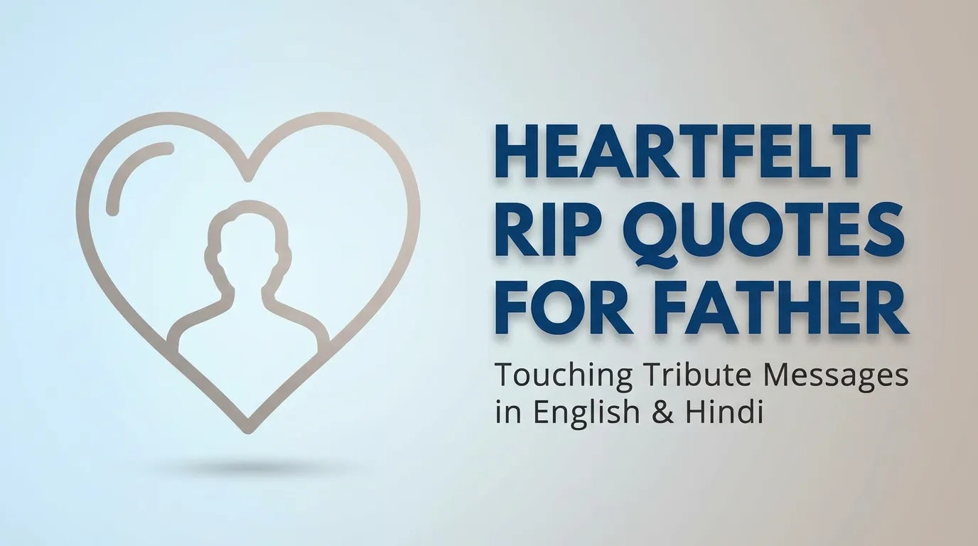 Heartfelt RIP Quotes for Father - Touching Tribute Messages in English & Hindi