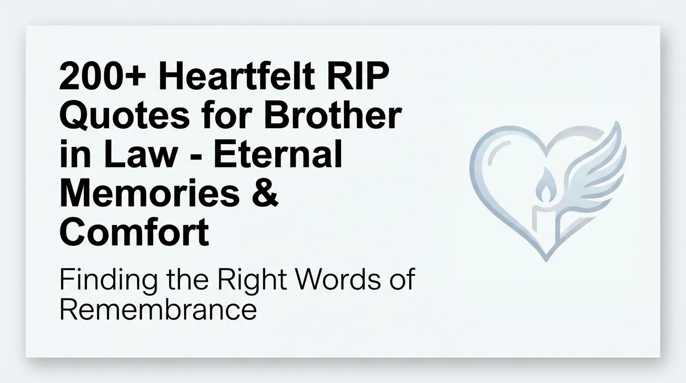 200+ Heartfelt RIP Quotes for Brother in Law – Eternal Memories & Comfort