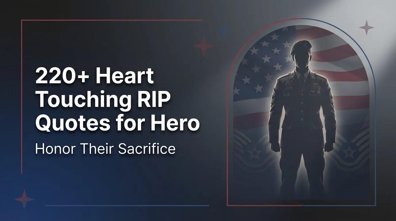 220+ Heart Touching RIP Quotes for Hero – Honor Their Sacrifice