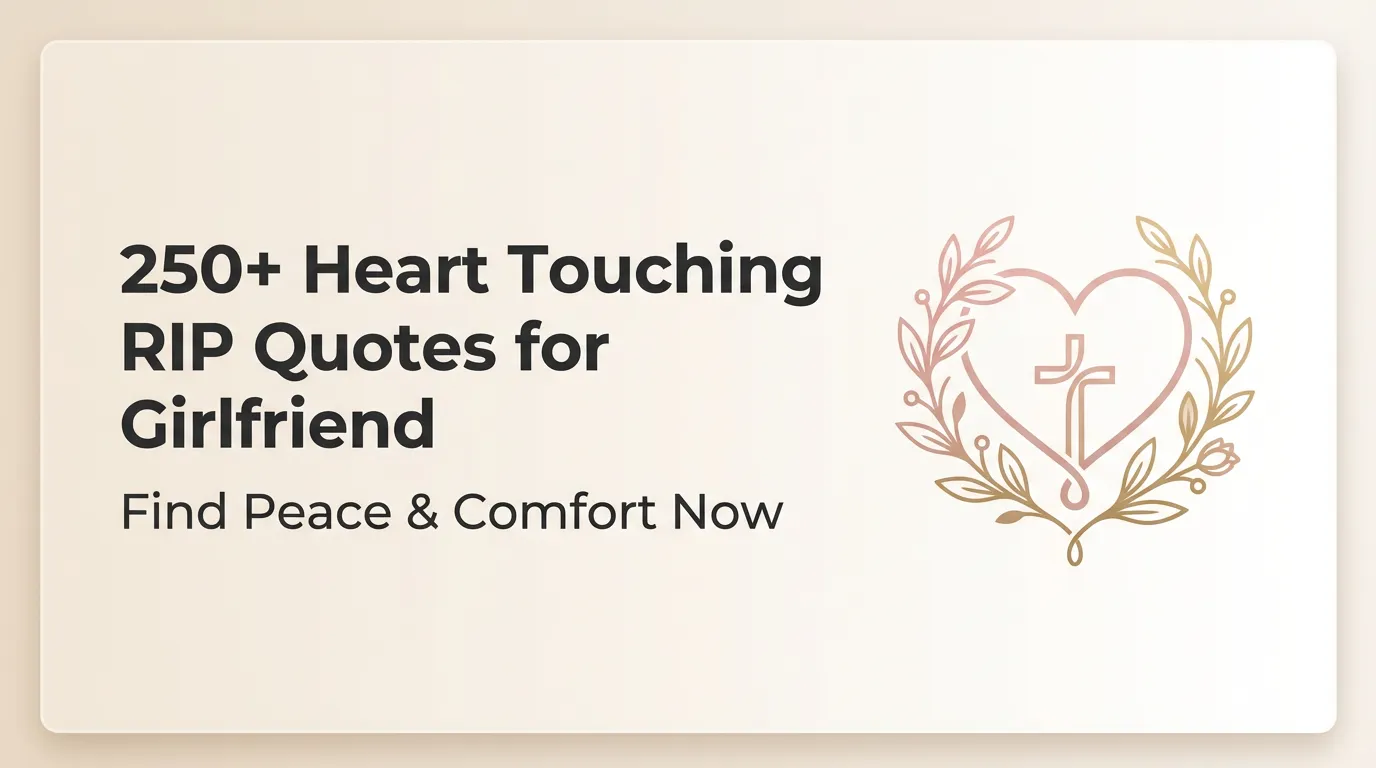 250+ Heart Touching RIP Quotes for Girlfriend - Find Peace & Comfort Now