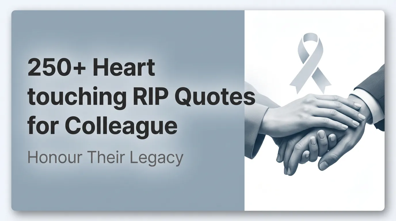 250+ Heart touching RIP Quotes for Colleague - Honour Their Legacy