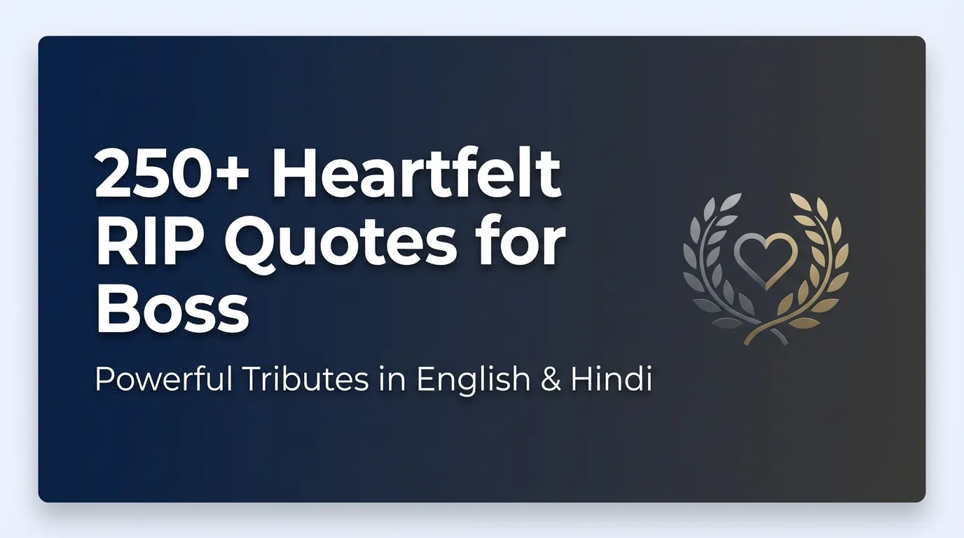 250+ Heartfelt RIP Quotes for Boss – Powerful Tributes in English & Hindi