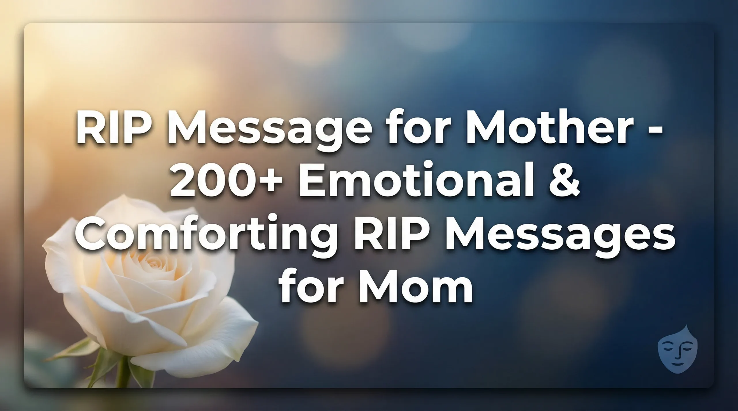 RIP Message for Mother - 200+ Emotional & Comforting RIP Messages for Mom