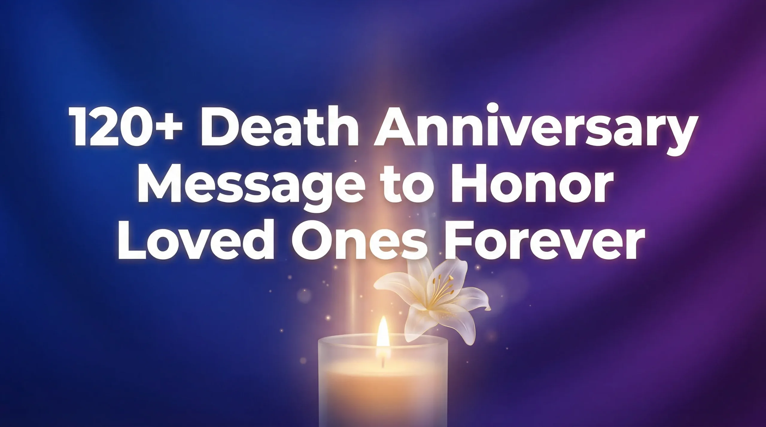 120+ Death Anniversary Message to Honor Loved Ones Forever