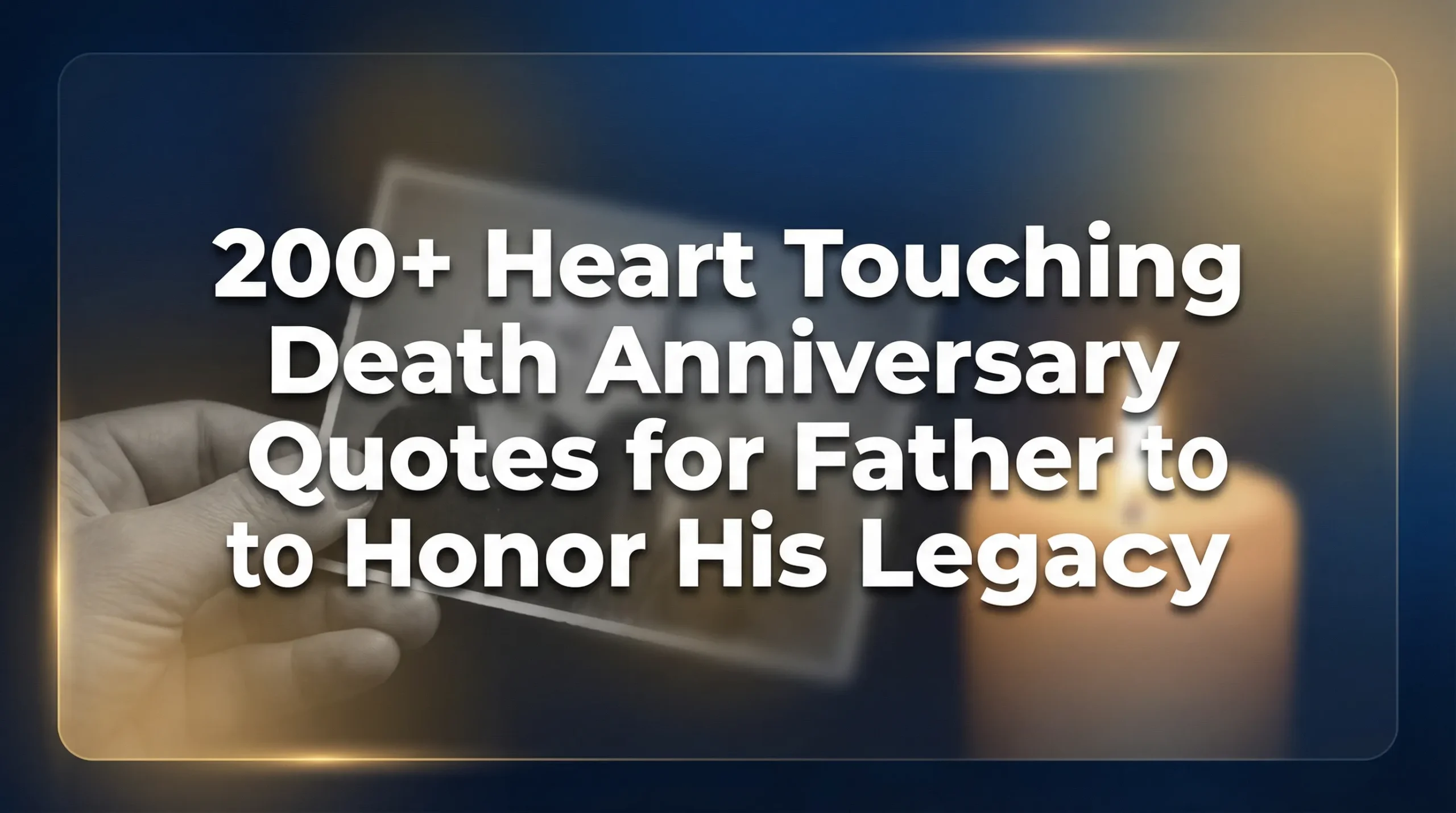 200+ Heart Touching Death Anniversary Quotes for Father to Honor His Legacy